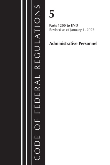 Code of Federal Regulations, Title 05 Administrative Personnel 1200-End,January 1, 2023: Part 1