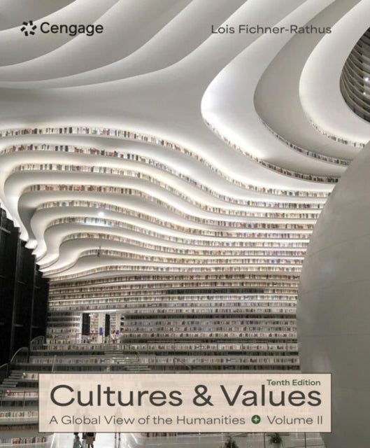 Cultures and Values: A Global View of the Humanities, Volume II