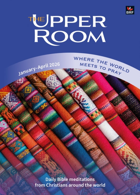 The Upper Room January-April 2026: Where the world meets to pray