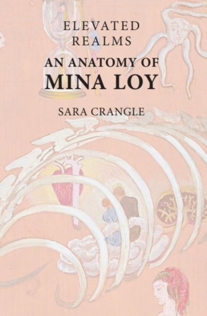 Elevated Realms – An Anatomy of Mina Loy