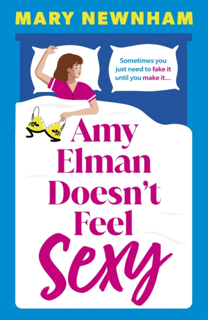 Amy Elman Doesn't Feel Sexy: An utterly hilarious and laugh-out-loud women’s fiction debut novel