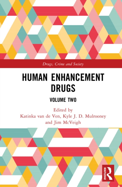 Human Enhancement Drugs: Volume Two
