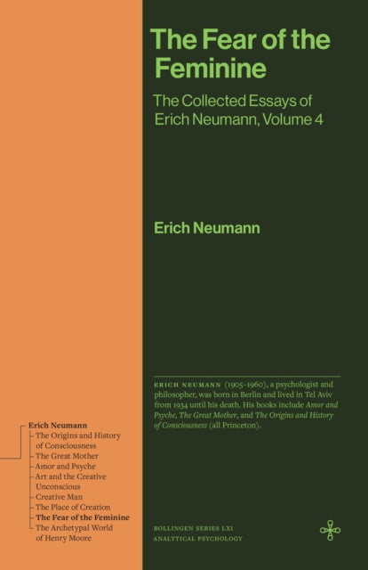The Fear of the Feminine: The Collected Essays of Erich Neumann, Volume 4