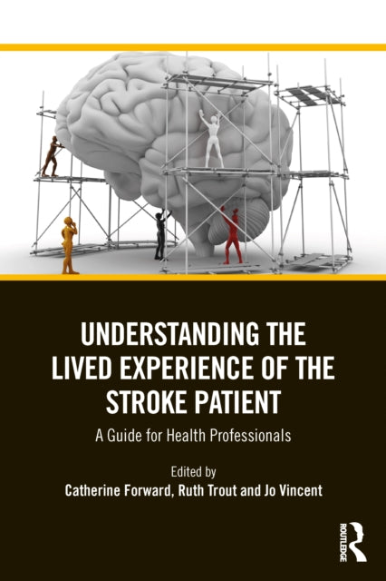 Understanding the Lived Experience of the Stroke Patient: A Guide for Health Professionals