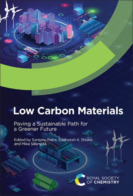 Low Carbon Materials: Paving a Sustainable Path for a Greener Future