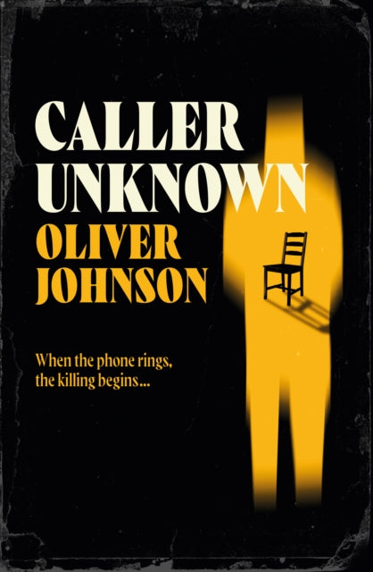 Caller Unknown: 'Oliver Johnson is a sparkling new talent - and a name to watch.' Peter James