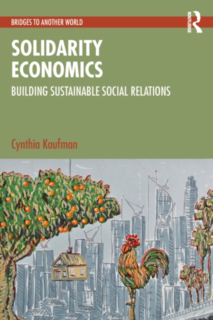 Solidarity Economics: Building Sustainable Social Relations