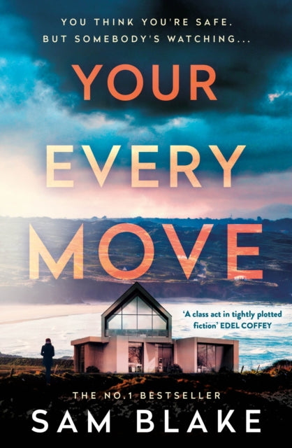 Your Every Move: The twisty, gripping number-one bestseller