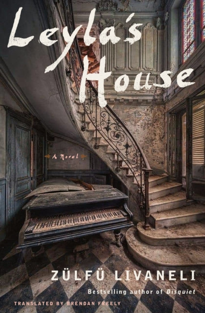 Leyla's House: A Novel
