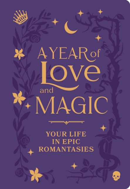 A Year of Love and Magic [Guided Journal]: Your Life in Epic Romantasies