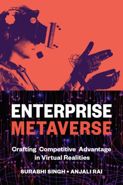 Enterprise Metaverse: Crafting Competitive Advantage in Virtual Realities