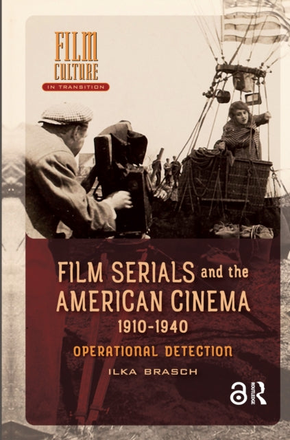 Film Serials and the American Cinema, 1910-1940: Operational Detection