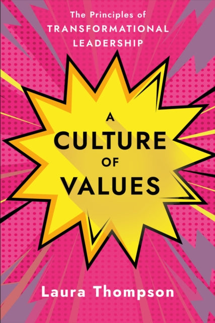 Culture of Values: The Principles of Transformational Leadership