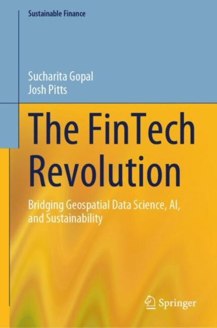 The FinTech Revolution: Bridging Geospatial Data Science, AI, and Sustainability