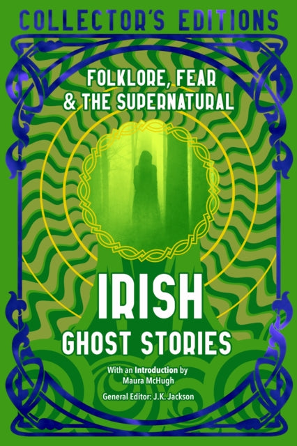 Irish Ghost Stories: Folklore, Fear & The Supernatural