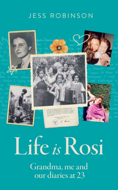 Life Is Rosi: Grandma, Me and Our Diaries at 23
