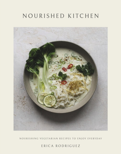 Nourished Kitchen: Nourishing Vegetarian Recipes to Enjoy Everyday