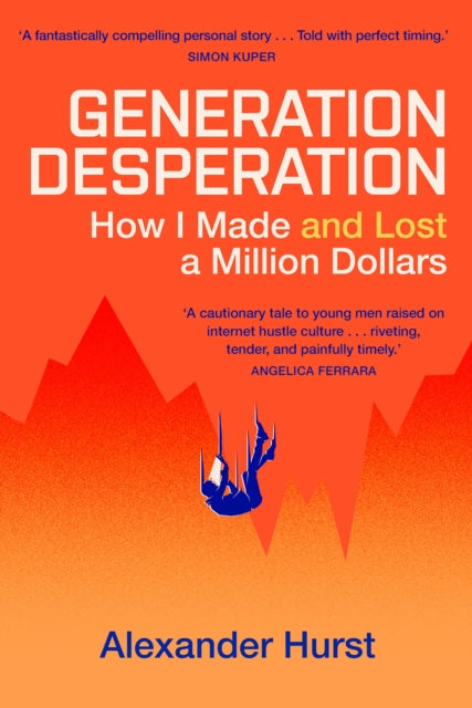 Generation Desperation: The must-read memoir of trading your way to a million dollars