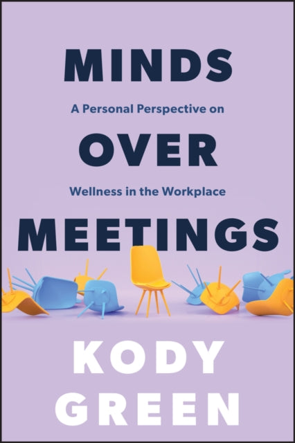 Minds Over Meetings: A Personal Perspective on Wellness in the Workplace