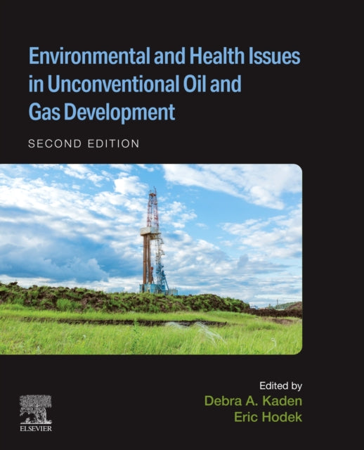 Environmental and Health Issues in Unconventional Oil and Gas Development