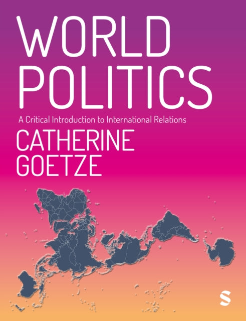 World Politics: A Critical Introduction to International Relations