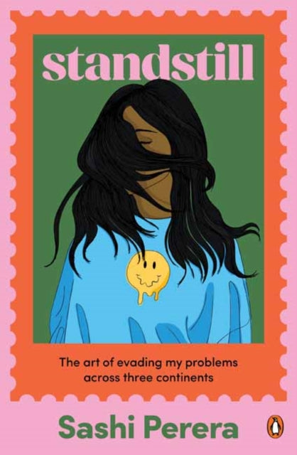Standstill: The Art of Evading My Problems Across Three Continents