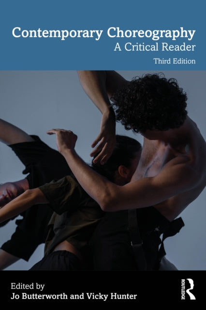 Contemporary Choreography: A Critical Reader