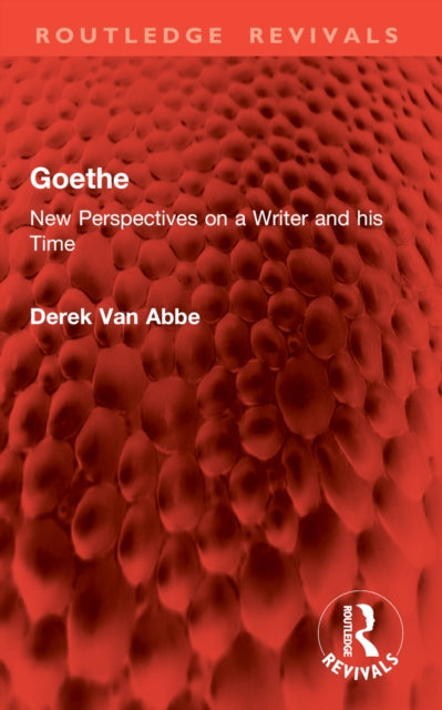 Goethe: New Perspectives on a Writer and his Time