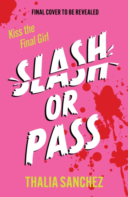 Slash or Pass: An all new sexy, scary and hilarious slasher romcom!