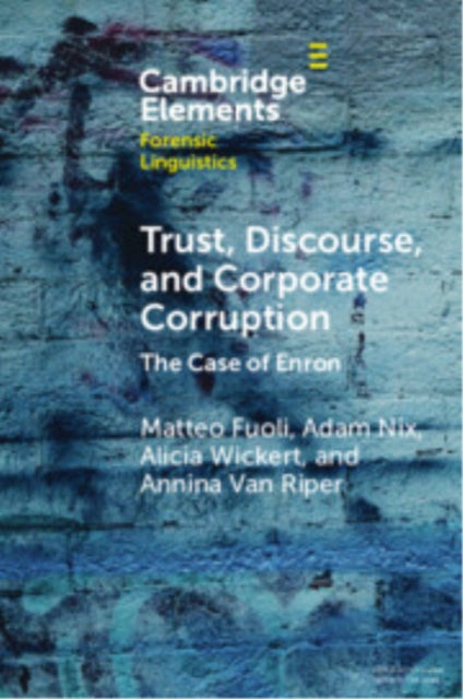 Trust, Discourse, and Corporate Corruption: The Case of Enron