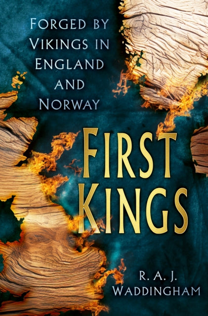 First Kings: Forged by Vikings in England and Norway