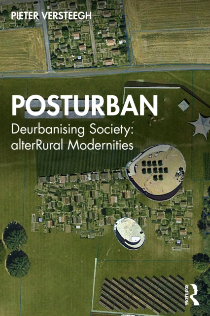 Posturban: Deurbanising Society: alterRural Modernities