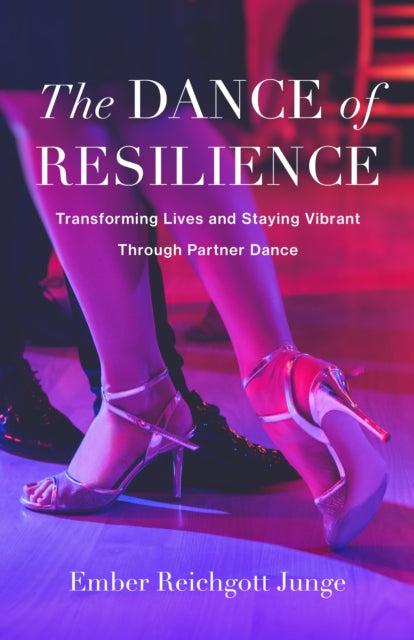 The Dance of Resilience: Transforming Lives and Staying Vibrant Through Partner Dance