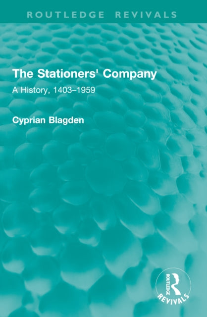 The Stationers' Company: A History, 1403–1959