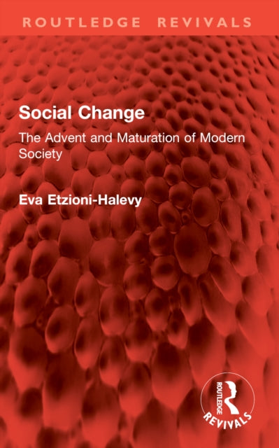 Social Change: The Advent and Maturation of Modern Society