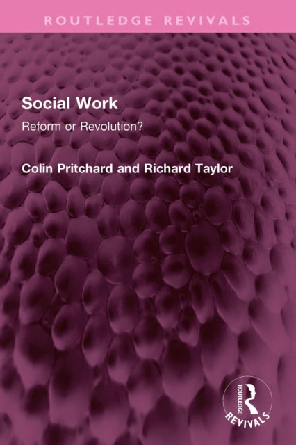 Social Work: Reform or Revolution?
