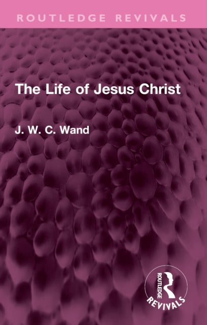 The Life of Jesus Christ