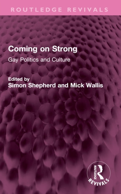 Coming on Strong: Gay Politics and Culture