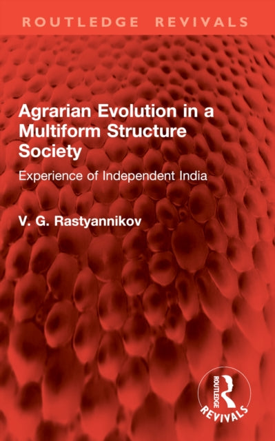 Agrarian Evolution in a Multiform Structure Society: Experience of Independent India