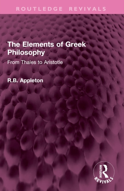 The Elements of Greek Philosophy: From Thales to Aristotle