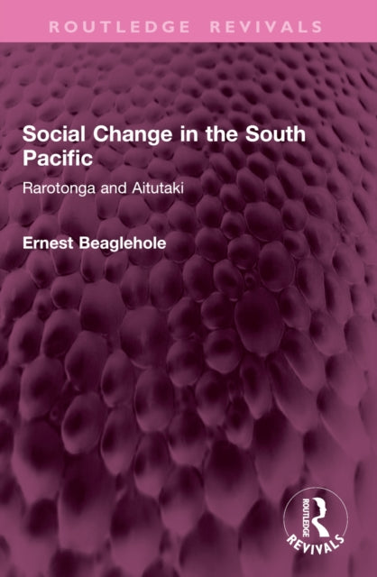 Social Change in the South Pacific: Rarotonga and Aitutaki