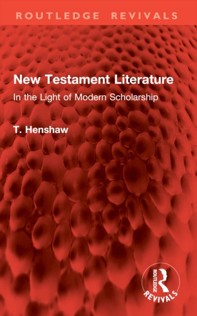New Testament Literature: In the Light of Modern Scholarship