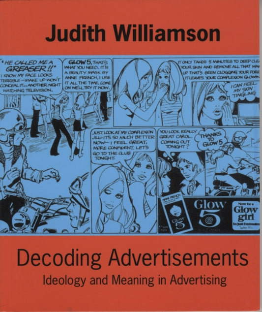 Decoding Advertisements: Ideology and Meaning in Advertising