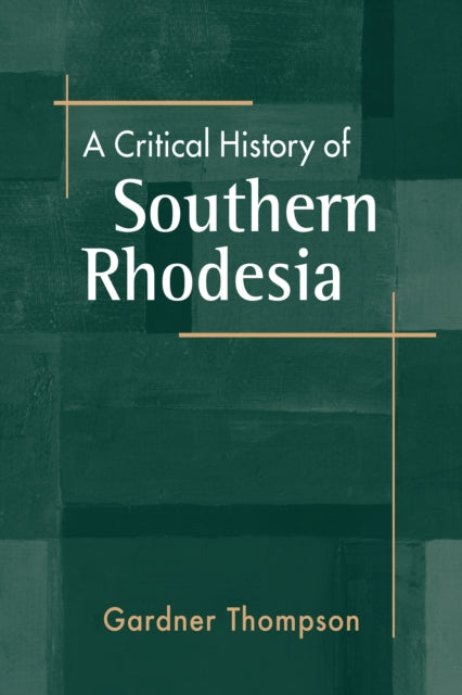 A Critical History of Southern Rhodesia
