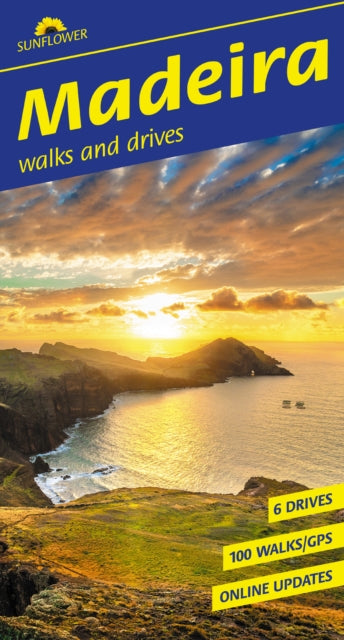 Madeira Sunflower Walking Guide: 100 long and short walks and 6 car tours