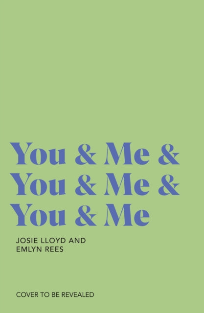 You & Me and You & Me and You & Me