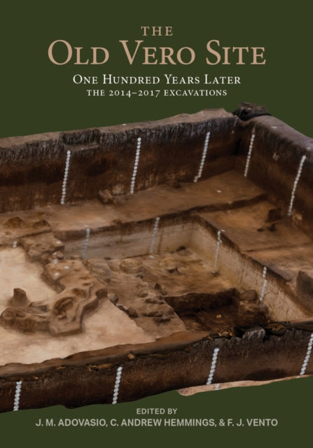 The Old Vera Site (8IR009): One Hundred Years Later, the 2014 - 2017 Excavations