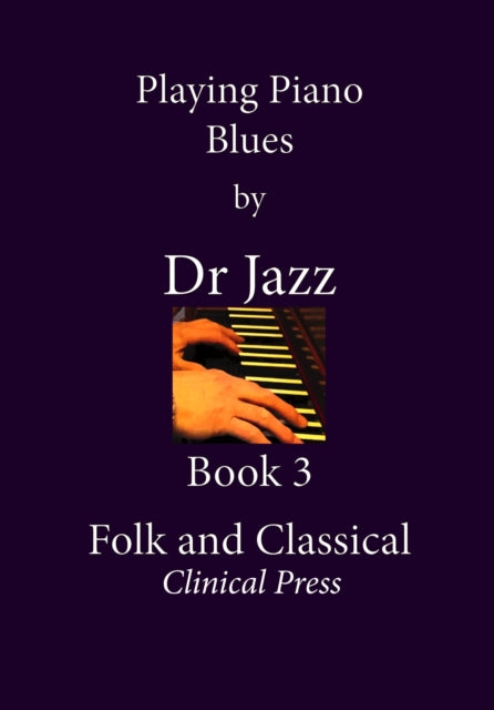 Playing Piano Blues: Folk and Classical
