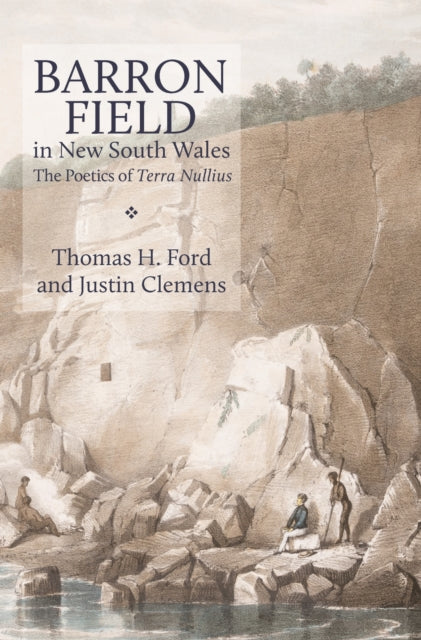 Barron Field in New South Wales: The Poetics of Terra Nullius