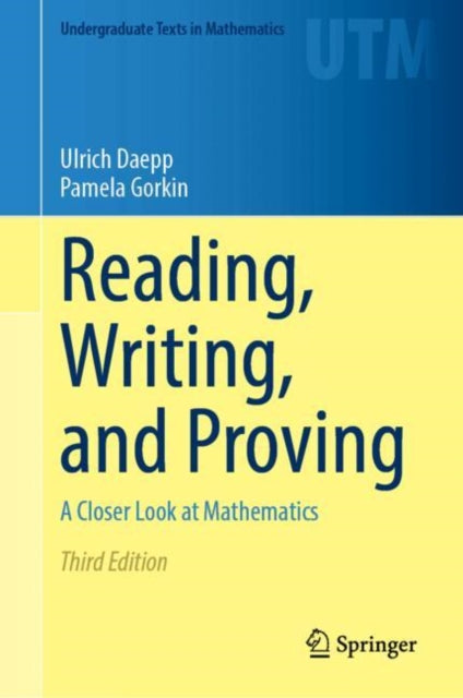 Reading, Writing, and Proving: A Closer Look at Mathematics